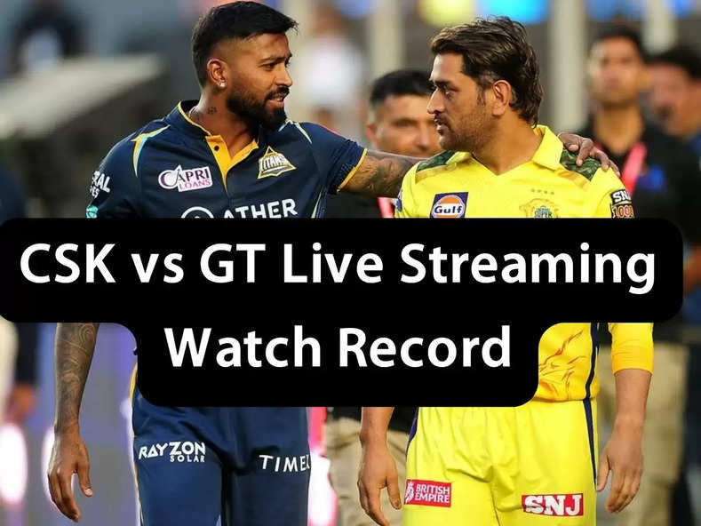 CSK vs GT Live Streaming Watch Record